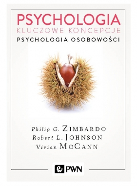 Psychologia. Kluczowe koncepcje. Tom 4. Psychologia osobowości - Vivian McCann, Robert Johnson, Philip Zimbardo