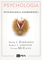 Psychologia Kluczowe koncepcje Tom 4 Psychologia osobowości - Johnson Robert, McCann Vivian, Philip Zimbardo