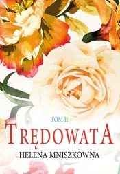 Trędowata. Tom 2 - Helena Mniszkówna