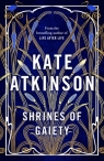 Shrines of Gaiety Kate Atkinson