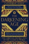 The Darkening Age Catherine Nixey