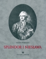 Splendor i niesława Stanisław August Poniatowski w grafice XVIII wieku Widacka Hanna