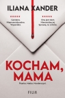 Kocham, mama Iliana Xander