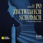 Po zbutwiałych schodach (Audiobook) - Anna Musiałowicz