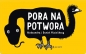 Pora na potwora wyd. 2024 - Aleksandra Mizielińska, Daniel Mizieliński