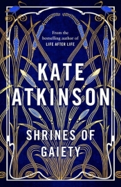 Shrines of Gaiety - Atkinson Kate
