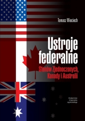 Ustroje federalne Stanów Zjednoczonych, Kanady i Australii