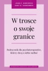 W trosce o swoje granice. Podręcznik dla psychoterapeutów, którzy chcą o John C. Norcross .