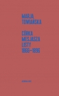 Córka Mesjasza. Listy 1866-1896 - Marja Towiańska