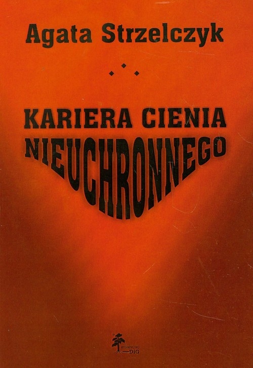 Kariera Cienia Nieuchronnego