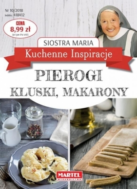 Kuchenne Inspiracje. Pierogi, kluski, makarony - Siostra Maria