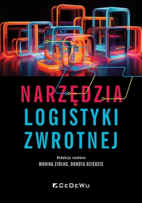 Narzędzia logistyki zwrotnej - Dorota Dziedzic, Monika Ziółko