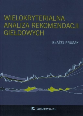 Wielokryterialna analiza rekomendacji giełdowych - Błażej Prusak
