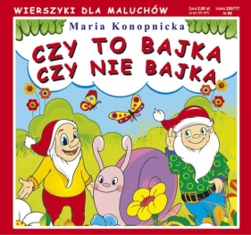 Czy to bajka czy nie bajka - Maria Konopnicka