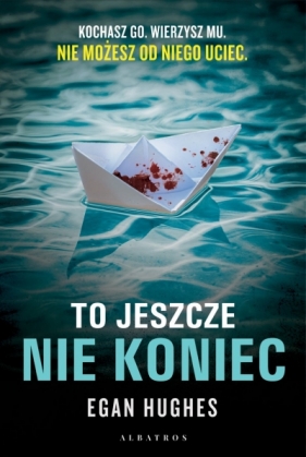 To jeszcze nie koniec - Egan Hughes