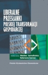 Liberalne przesłanki polskiej transformacji gospodarczej