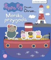 Świnka Peppa Chrum Chrum 52 Morska przygoda - Opracowanie zbiorowe