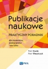 Publikacje naukowe Praktyczny poradnik dla studentów, doktorantów i nie Siuda Piotr, Wasylczyk Piotr