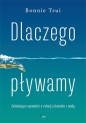 Dlaczego pływamy - Bonnie Tsui