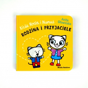 Kicia Kocia i Nunuś. Rodzina i przyjaciele - Anita Głowińska