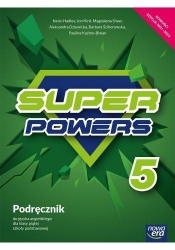 Super Powers kl. 5. Podręcznik do języka angielskiego dla klasy piątej szkoły podstawowej - Hadley Kevin , Jon Hird, Shaw Magdalena, Dziewicka Aleksandra