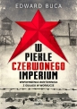 W piekle czerwonego imperium. Wspomnienia buntownika z Gułagu w Workucie - Edward Buca