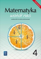 Matematyka wokół nas. Podręcznik. Klasa 4. Szkoła podstawowa - Helena Lewicka, Marianna Kowalczyk