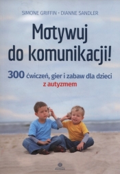 Motywuj do komunikacji - Simone Griffin, Dianne Sandler