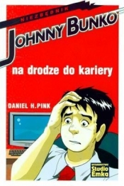 Johnny Bunko na drodze do kariery - Daniel H. Pink