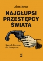 Najgłupsi przestępcy świata - Alain Bauer