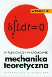 Mechanika teoretyczna - Rubinowicz W., Królikowski W.