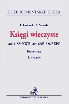 Księgi wieczyste. Art. 1-58(2) KWU. Art. 626(1)-626(13) KPC. Komentarz