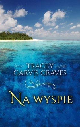 Na wyspie - Garvis-Graves Tracey<br />