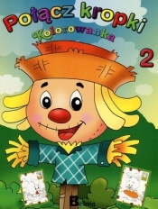Połącz kropki. Kolorowanka 2 - Opracowanie zbiorowe