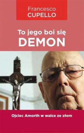 To jego boi się demon - Cupello Francesco