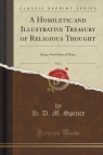 A Homiletic and Illustrative Treasury of Religious Thought, Vol. 2 Being a Spence H. D. M.