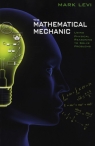 The Mathematical Mechanic Using Physical Reasoning to Solve Problems Levi Mark