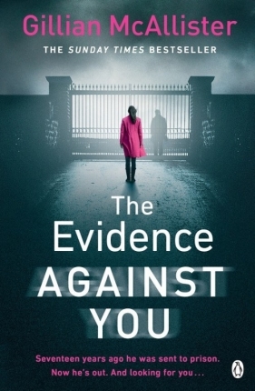 The Evidence Against You - McAllister Gillian