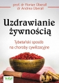 Uzdrawianie żywnością. Tybetański sposób na choroby cywilizacyjne - Andrea Uberall, Florian Uberall