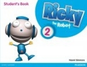 Ricky the Robot 2 Podręcznik. Język angielski - Naomi Simmons