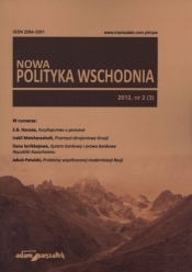 Nowa Polityka Wschodnia 2012, nr 2 (3) - Opracowanie zbiorowe