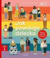 Jak powstaje dziecko. Akademia mądrego dziecka. Chcę wiedzieć więcej - Rachel Greener