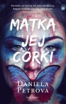 Matka jej córki (wydanie pocketowe) Daniela  Petrova