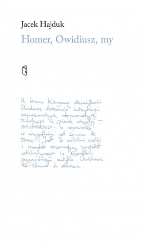 Homer, Owidiusz, my - Jacek Hajduk