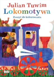Julian Tuwim „Lokomotywa”. Zeszyt do kolorowania - Julian Tuwim