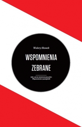 Wspomnienia zebrane - SŁAWEK WALERY