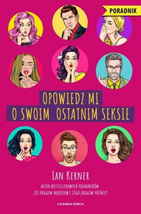 Opowiedz mi o swoim ostatnim seksie - Ian Kerner