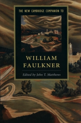 The New Cambridge Companion to William Faulkner