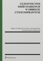 Uczestnictwo osób starszych w obrocie cywilnoprawnym - Małgorzata Balwicka-Szczyrba, Dominik Mielewczyk, Anna Sylwestrzak