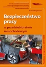 Bezpieczeństwo pracy w przedsiębiorstwie samochodowym 24/2014 Stępniewski Dariusz